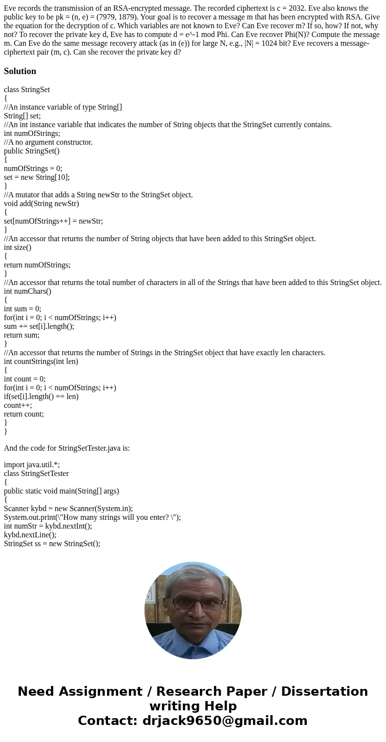 Eve records the transmission of an RSA-encrypted message. The recorded ciphertext is c = 2032. Eve also knows the public key to be pk = (n, e) = (7979, 1879).   Eve records the transmission of an RSA-encrypted message. The recorded ciphertext is c = 2032. Eve also knows the public key to be pk = (n, e) = (7979, 1879).