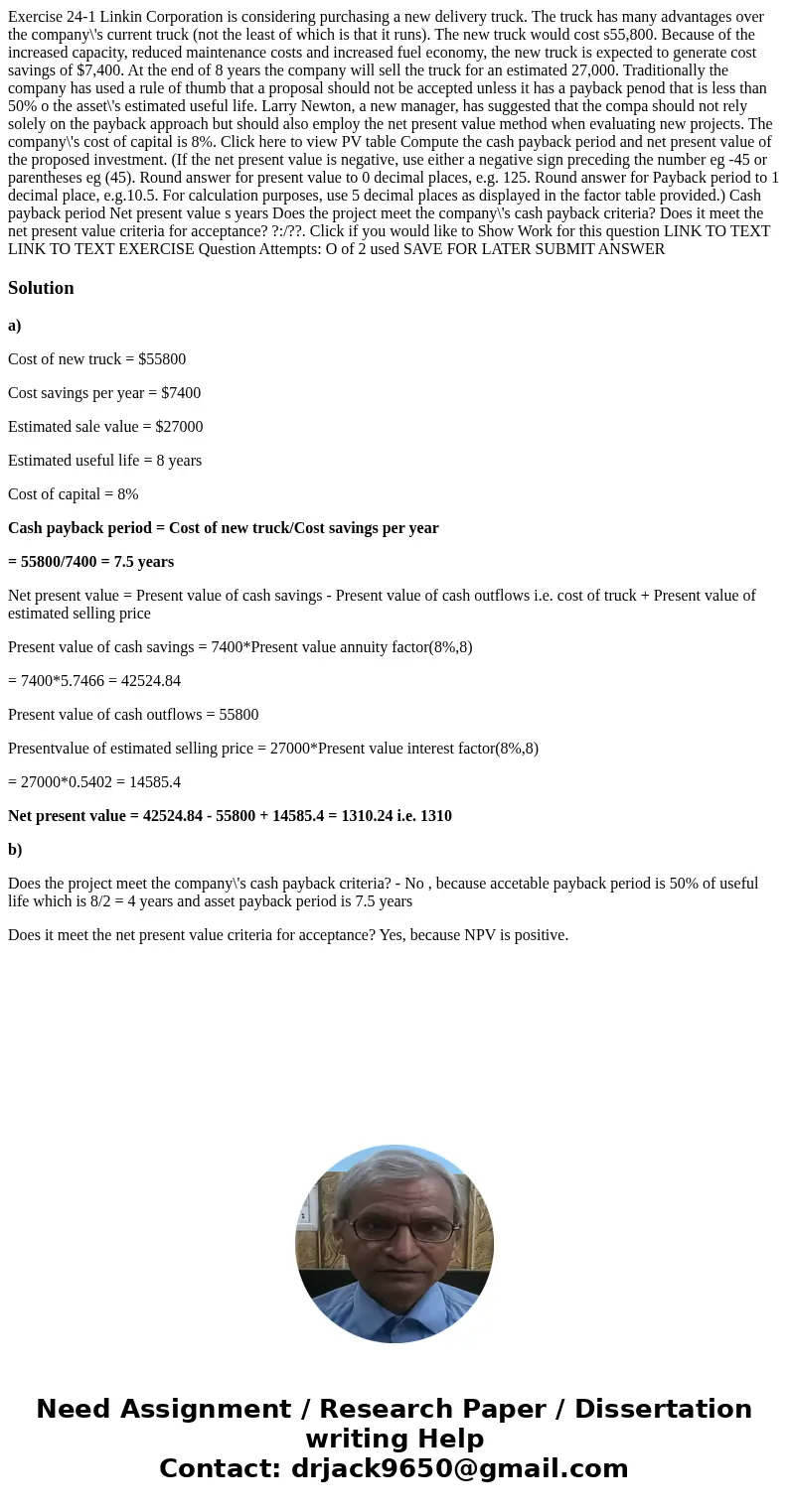  Exercise 24-1 Linkin Corporation is considering purchasing a new delivery truck. The truck has many advantages over the company\'s current truck (not the least
