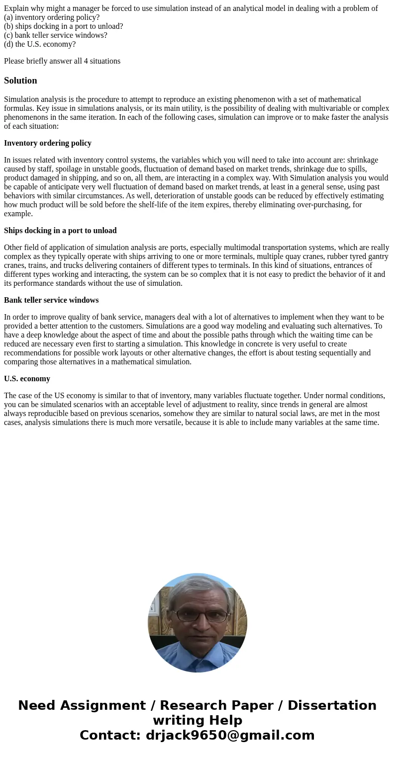 Explain why might a manager be forced to use simulation instead of an analytical model in dealing with a problem of (a) inventory ordering policy? (b) ships doc Explain why might a manager be forced to use simulation instead of an analytical model in dealing with a problem of (a) inventory ordering policy? (b) ships doc