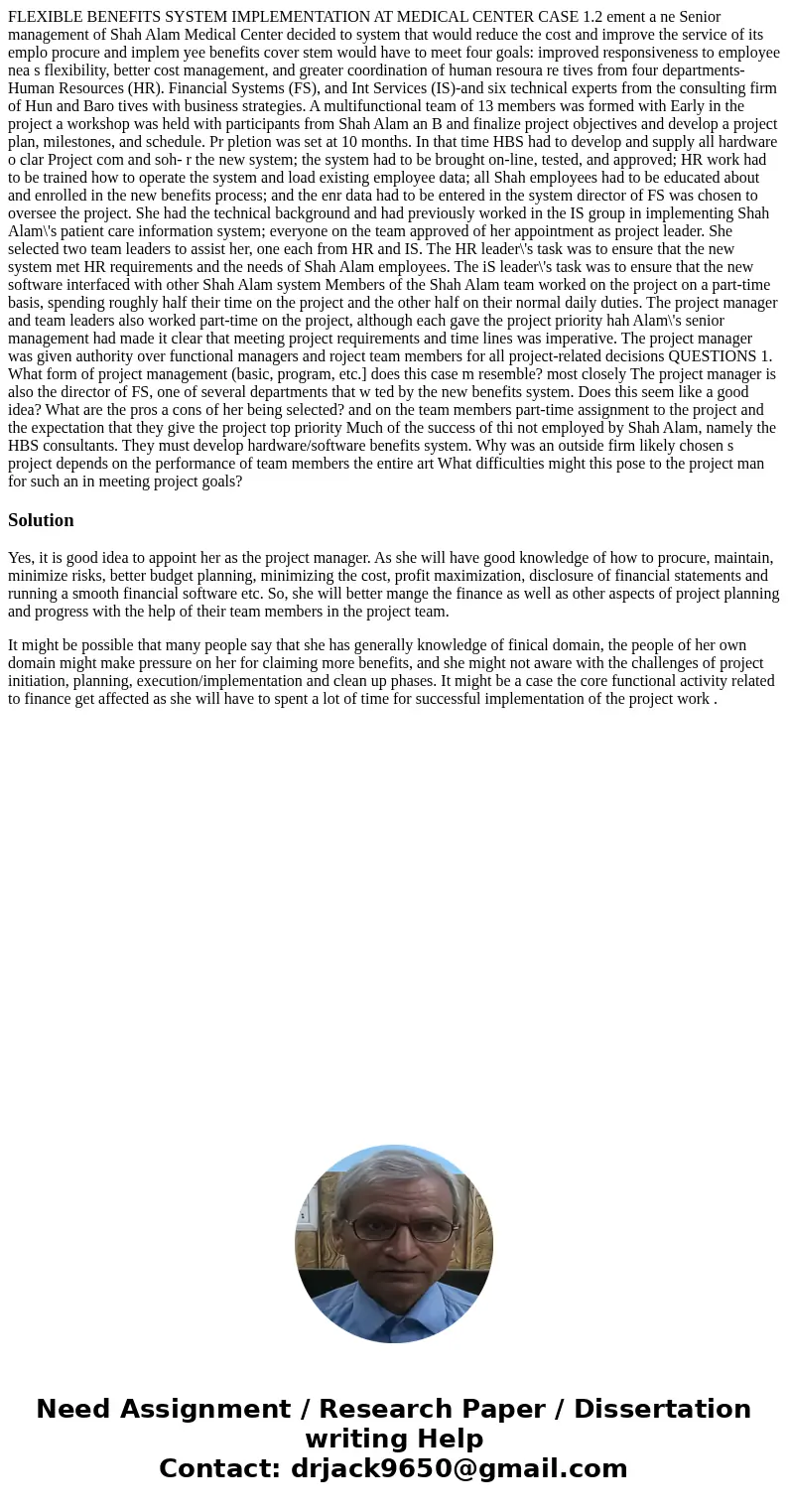 FLEXIBLE BENEFITS SYSTEM IMPLEMENTATION AT MEDICAL CENTER CASE 1.2 ement a ne Senior management of Shah Alam Medical Center decided to system that would reduce