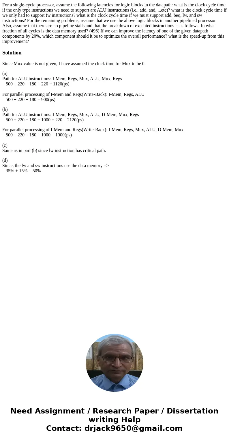 For a single-cycle processor, assume the following latencies for logic blocks in the datapath: what is the clock cycle time if the only type instructions we ne  For a single-cycle processor, assume the following latencies for logic blocks in the datapath: what is the clock cycle time if the only type instructions we ne