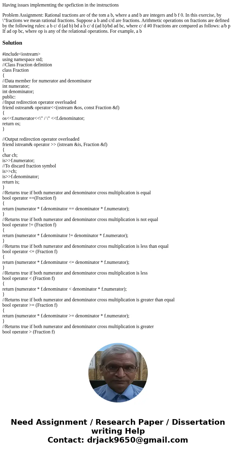 Having issues implementing the spefiction in the instructions Problem Assignment: Rational tractions are of the tom a b, where a and b are integers and b f 0. I Having issues implementing the spefiction in the instructions Problem Assignment: Rational tractions are of the tom a b, where a and b are integers and b f 0. I