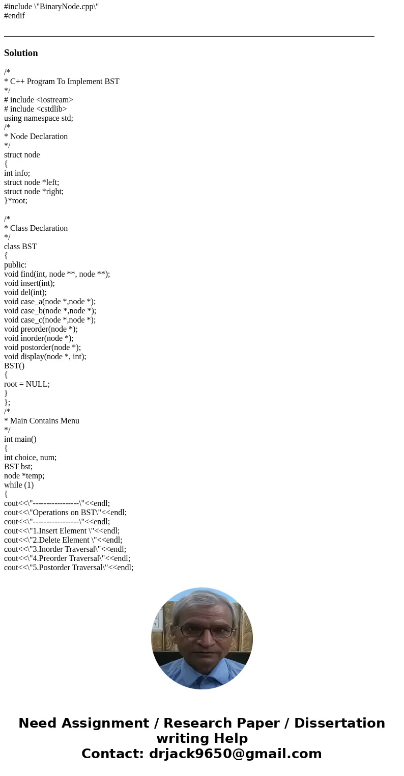Help! BST Tree Function: template<class ItemType> ItemType BinaryNodeTree<ItemType>::moveValuesUpTree(BinaryNode<ItemType> subTreePtr) { } Her Help! BST Tree Function: template<class ItemType> ItemType BinaryNodeTree<ItemType>::moveValuesUpTree(BinaryNode<ItemType> subTreePtr) { } Her
