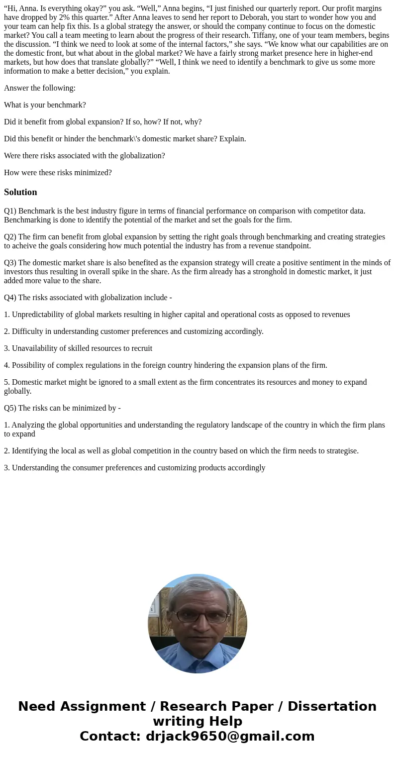 “Hi, Anna. Is everything okay?” you ask. “Well,” Anna begins, “I just finished our quarterly report. Our profit margins have dropped by 2% this quarter.” After  “Hi, Anna. Is everything okay?” you ask. “Well,” Anna begins, “I just finished our quarterly report. Our profit margins have dropped by 2% this quarter.” After