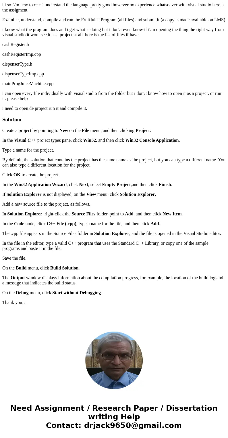 hi so i\'m new to c++ i understand the language pretty good however no experience whatsoever with visual studio here is the assigment Examine, understand, compi hi so i\'m new to c++ i understand the language pretty good however no experience whatsoever with visual studio here is the assigment Examine, understand, compi