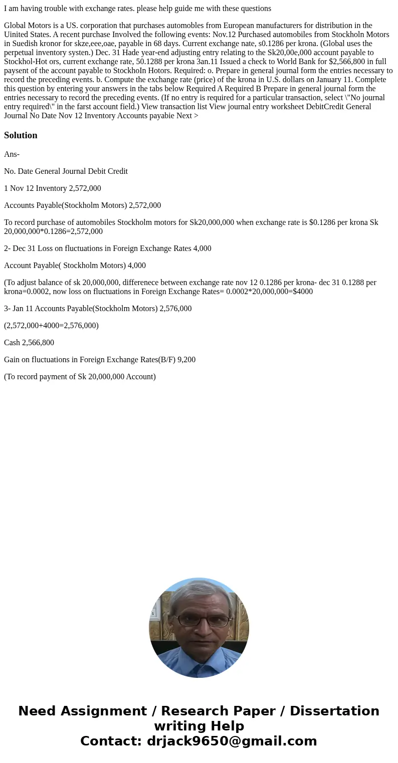  I am having trouble with exchange rates. please help guide me with these questions Global Motors is a US. corporation that purchases automobles from European m