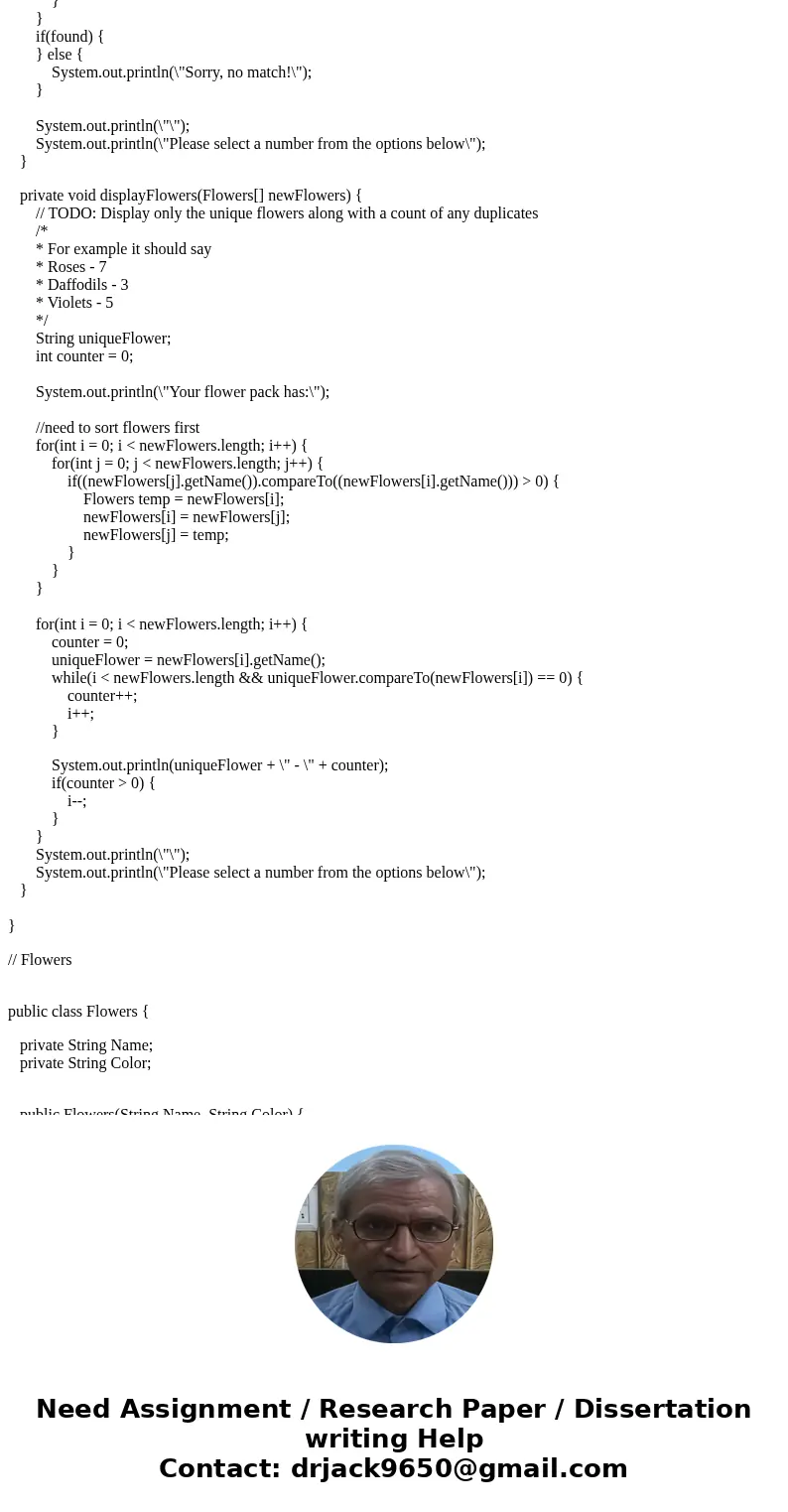 I can\'t get my flowers to display. //Driver import java.util.Scanner; public class Driver { public static void main(String[] args){ new Driver (); } // This wi