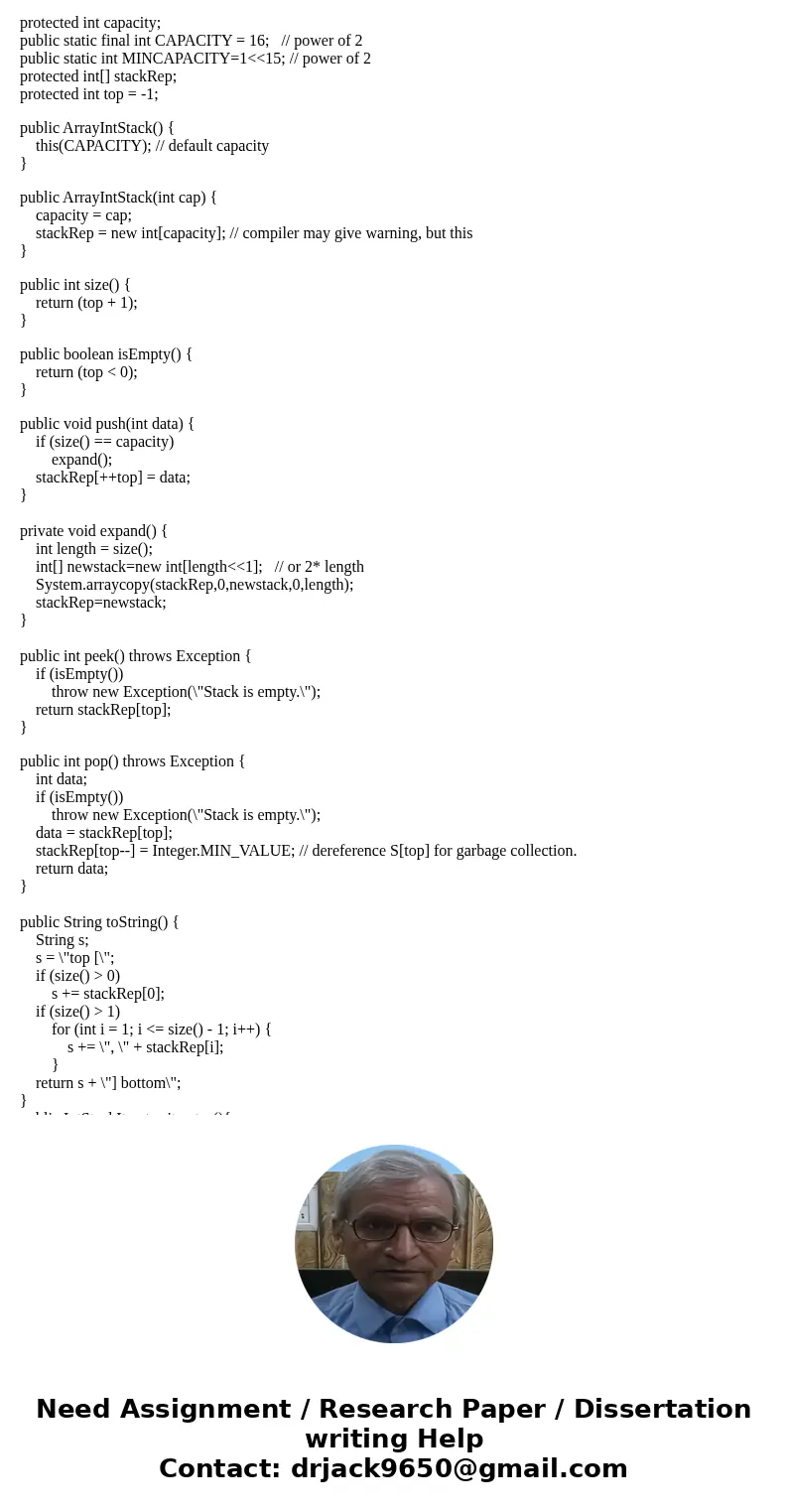 I need help with this coding. At bottom is my test code. A. Create ArrayIntStack.java (one that\'s REALLY O(constant), totally!!!) B. Create the Javadoc web pag I need help with this coding. At bottom is my test code. A. Create ArrayIntStack.java (one that\'s REALLY O(constant), totally!!!) B. Create the Javadoc web pag