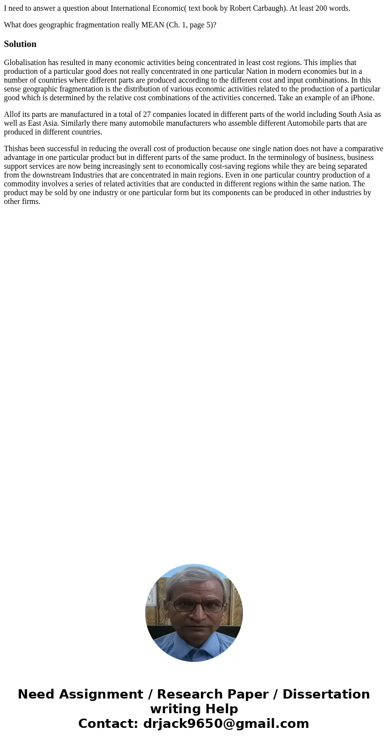 I need to answer a question about International Economic( text book by Robert Carbaugh). At least 200 words. What does geographic fragmentation really MEAN (Ch. I need to answer a question about International Economic( text book by Robert Carbaugh). At least 200 words. What does geographic fragmentation really MEAN (Ch.