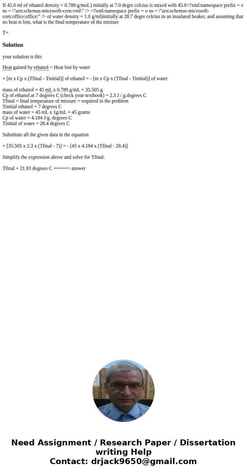 If 45.0 ml of ethanol density = 0.789 g/moL) initially at 7.0 degre celcius is mixed with 45.0<?xml:namespace prefix = v ns = \ If 45.0 ml of ethanol density = 0.789 g/moL) initially at 7.0 degre celcius is mixed with 45.0<?xml:namespace prefix = v ns = \