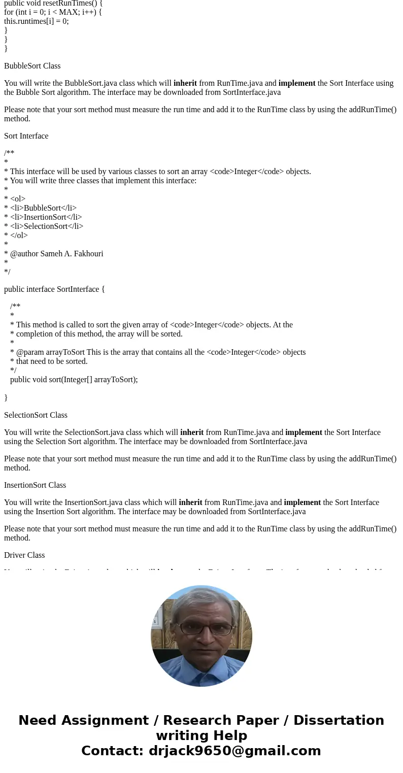 Implementing and testing all three sort algorithms: Bubble Sort , Selection Sort , and Insertion Sort . In additions, you will also be writing a driver to test  Implementing and testing all three sort algorithms: Bubble Sort , Selection Sort , and Insertion Sort . In additions, you will also be writing a driver to test