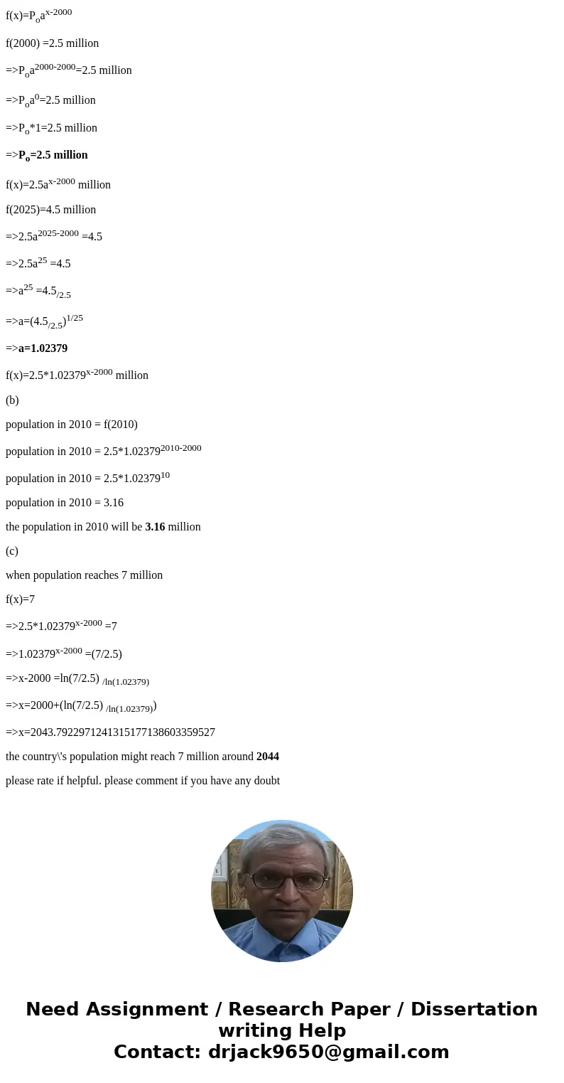  in 2000 the population of country A reached 2.5 million, and in 2025 it is projected to be 4.5 million. (a) Find values for Po and a so that the following form