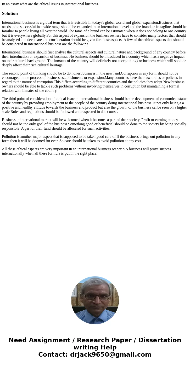 In an essay what are the ethical issues in international businessSolutionInternational business is a global term that is irresistible in today\'s global world a In an essay what are the ethical issues in international businessSolutionInternational business is a global term that is irresistible in today\'s global world a