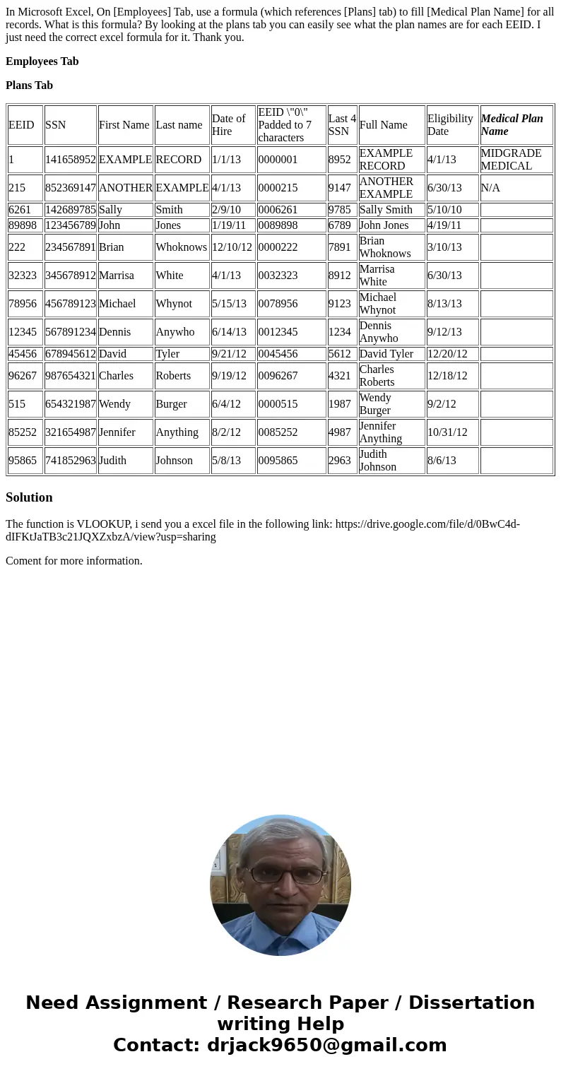 In Microsoft Excel, On [Employees] Tab, use a formula (which references [Plans] tab) to fill [Medical Plan Name] for all records. What is this formula? By looki