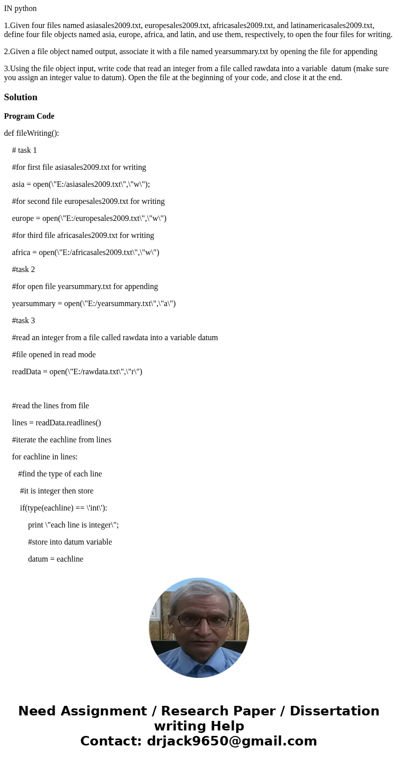 IN python 1.Given four files named asiasales2009.txt, europesales2009.txt, africasales2009.txt, and latinamericasales2009.txt, define four file objects named as IN python 1.Given four files named asiasales2009.txt, europesales2009.txt, africasales2009.txt, and latinamericasales2009.txt, define four file objects named as