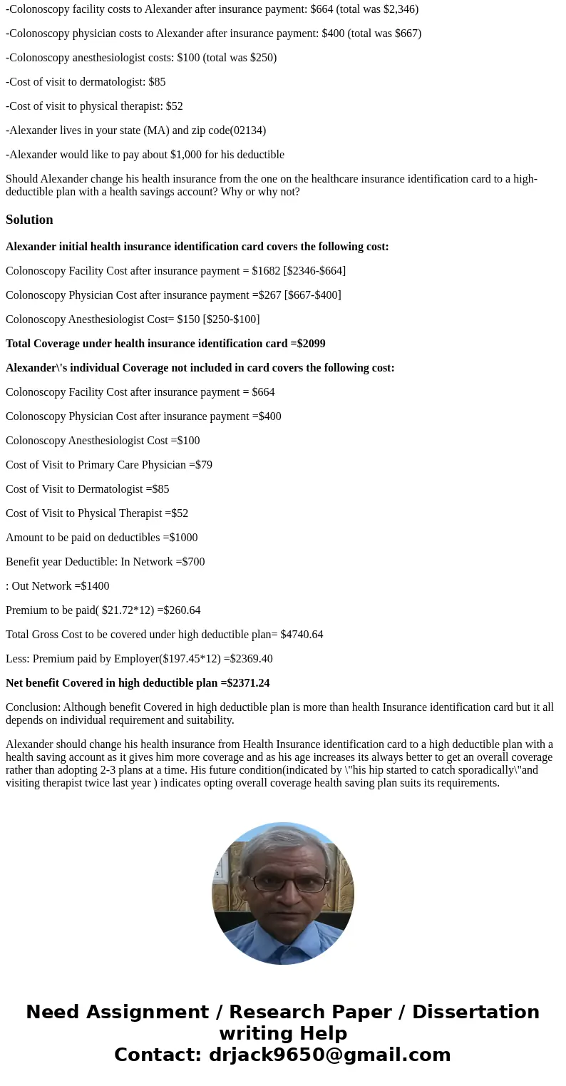 In your student workbook, review the Alternate Real-World Case (also attached here) and decide whether Alexander should change his insurance or not. For your tw In your student workbook, review the Alternate Real-World Case (also attached here) and decide whether Alexander should change his insurance or not. For your tw