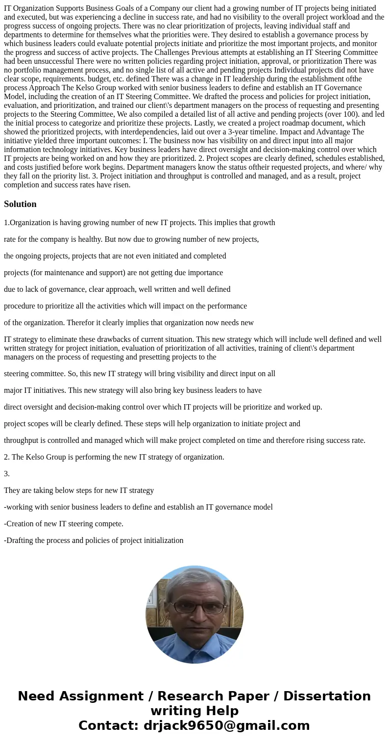 IT Organization Supports Business Goals of a Company our client had a growing number of IT projects being initiated and executed, but was experiencing a declin  IT Organization Supports Business Goals of a Company our client had a growing number of IT projects being initiated and executed, but was experiencing a declin