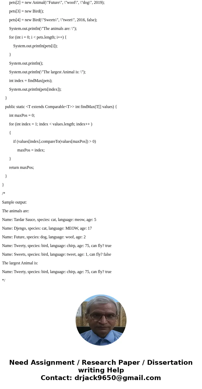 Java class inheritence. write a two classes: Animal and Bird. Animal which represents a pet, and Bird is a subclass of Animal specific to pet birds. The Animal  Java class inheritence. write a two classes: Animal and Bird. Animal which represents a pet, and Bird is a subclass of Animal specific to pet birds. The Animal
