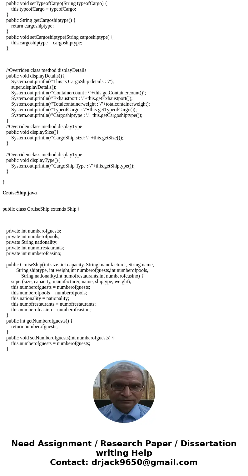 [JAVA] Design a Ship, CargoShip and CruiseShip class being mindful of behavior of each. Demonstrate the classes in a program that has a Ship array. Assign vario