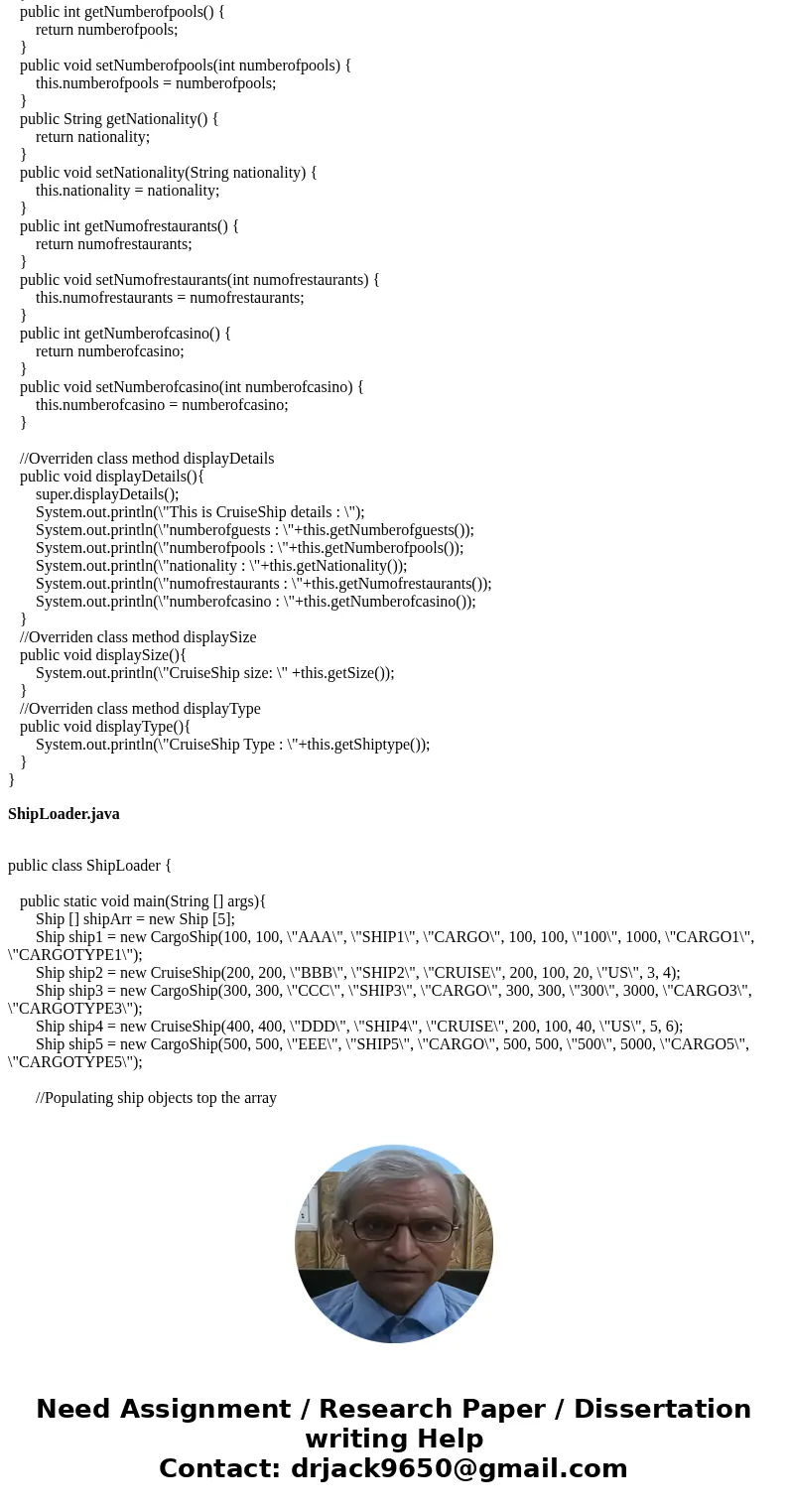 [JAVA] Design a Ship, CargoShip and CruiseShip class being mindful of behavior of each. Demonstrate the classes in a program that has a Ship array. Assign vario