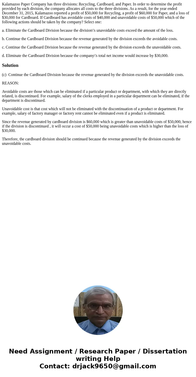 Kalamazoo Paper Company has three divisions: Recycling, Cardboard, and Paper. In order to determine the profit provided by each division, the company allocates  Kalamazoo Paper Company has three divisions: Recycling, Cardboard, and Paper. In order to determine the profit provided by each division, the company allocates