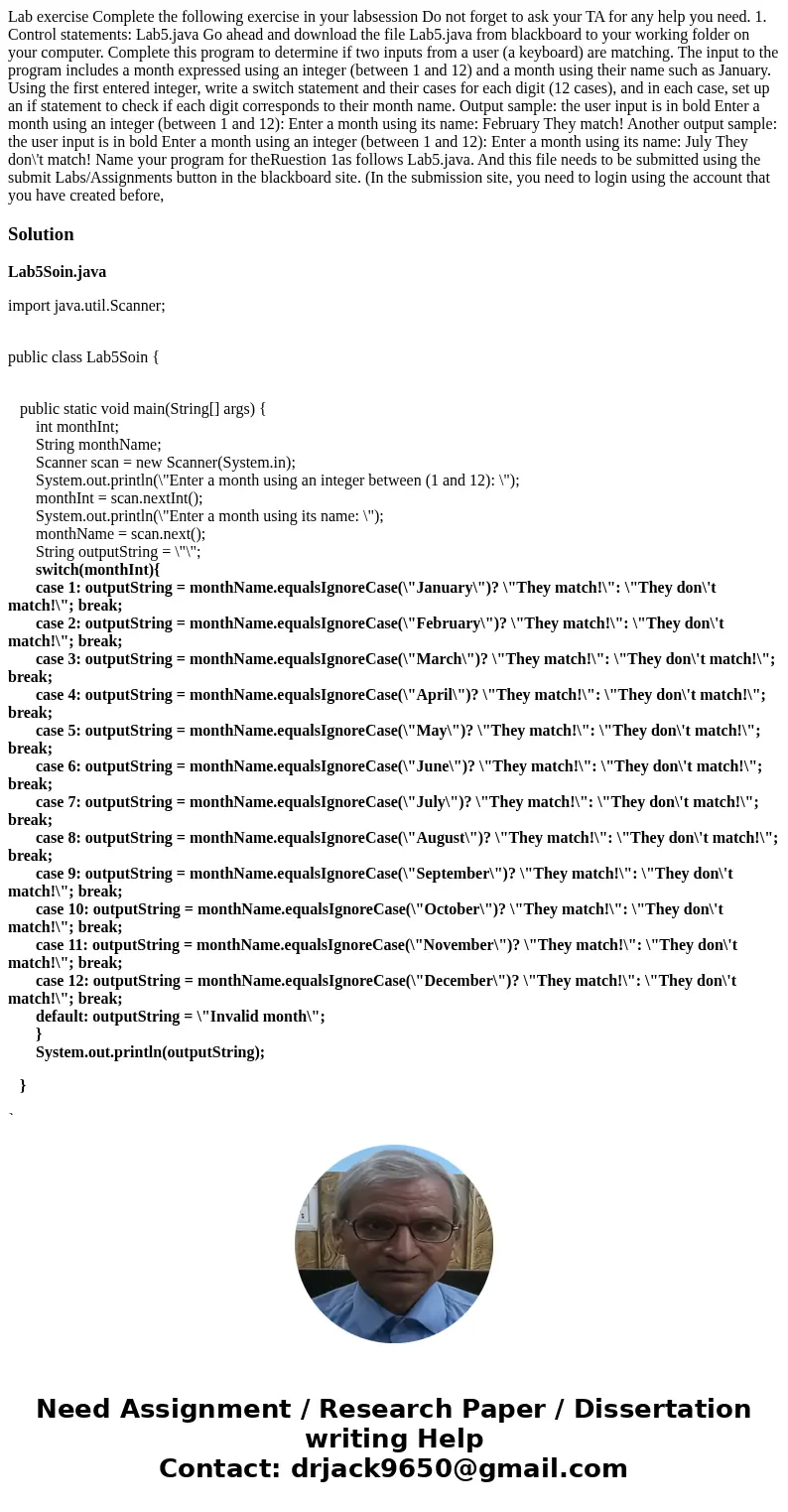 Lab exercise Complete the following exercise in your labsession Do not forget to ask your TA for any help you need. 1. Control statements: Lab5.java Go ahead a  Lab exercise Complete the following exercise in your labsession Do not forget to ask your TA for any help you need. 1. Control statements: Lab5.java Go ahead a