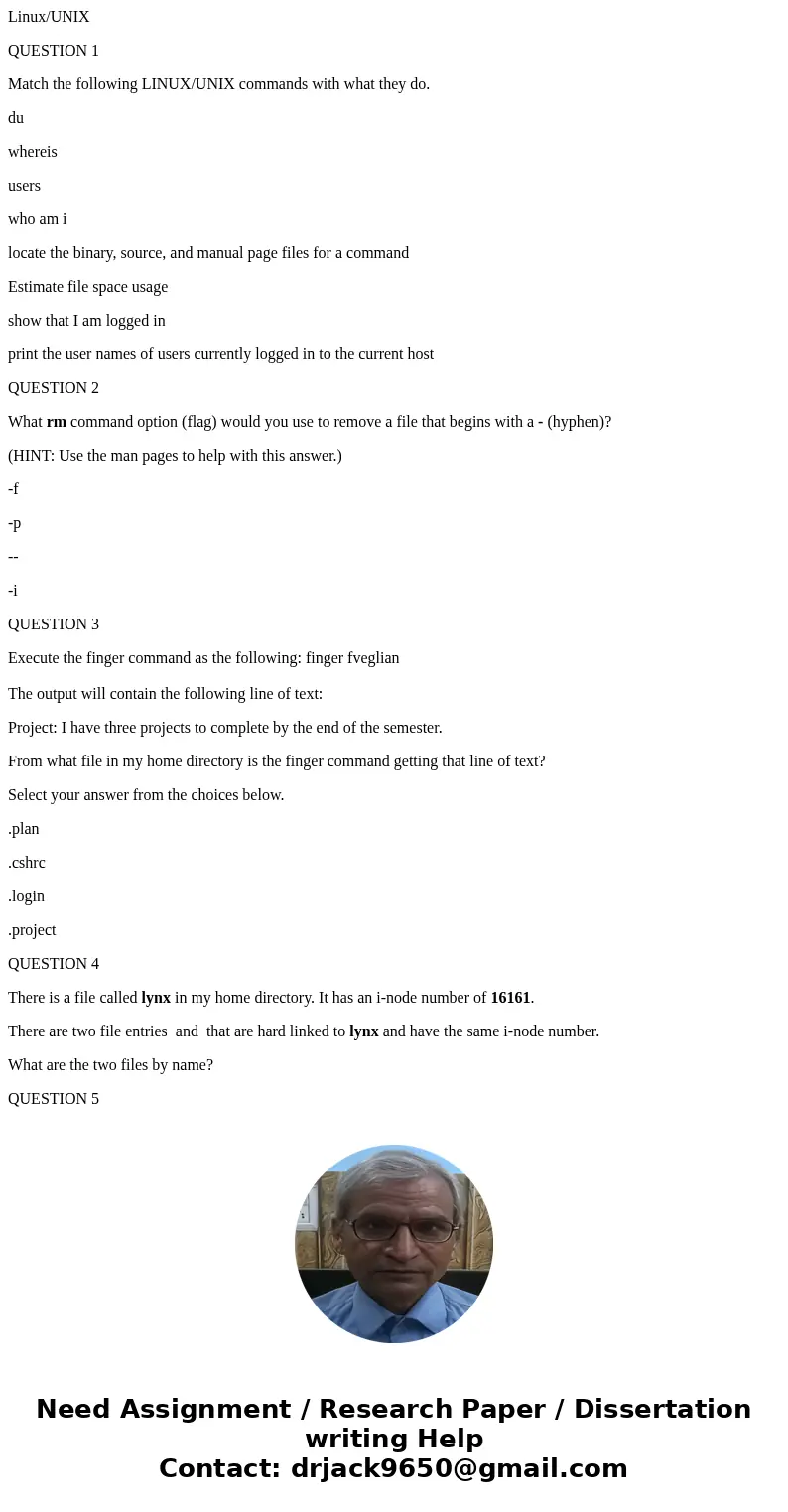 Linux/UNIX QUESTION 1 Match the following LINUX/UNIX commands with what they do. du whereis users who am i locate the binary, source, and manual page files for  Linux/UNIX QUESTION 1 Match the following LINUX/UNIX commands with what they do. du whereis users who am i locate the binary, source, and manual page files for