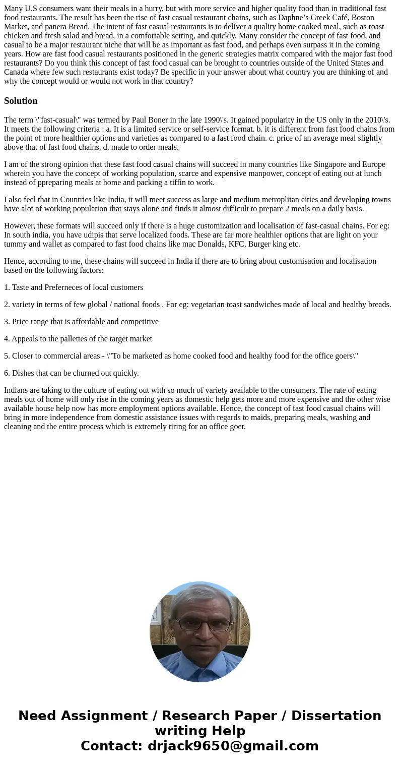 Many U.S consumers want their meals in a hurry, but with more service and higher quality food than in traditional fast food restaurants. The result has been the Many U.S consumers want their meals in a hurry, but with more service and higher quality food than in traditional fast food restaurants. The result has been the