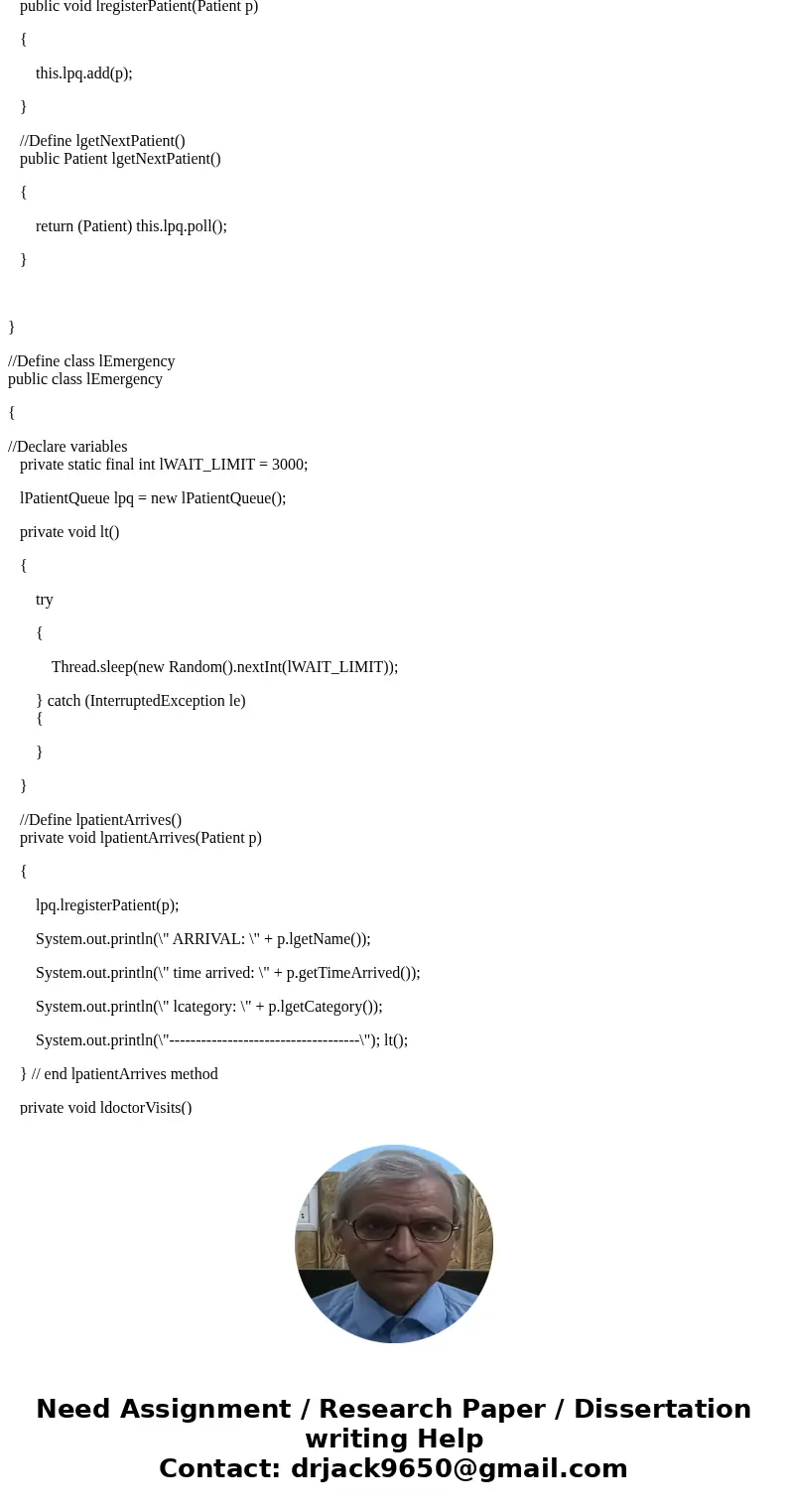Objective: Min-heap queue with customized comparator Hospital emergency room assign patient priority base on symptom of the patient. Each patient receives an id Objective: Min-heap queue with customized comparator Hospital emergency room assign patient priority base on symptom of the patient. Each patient receives an id