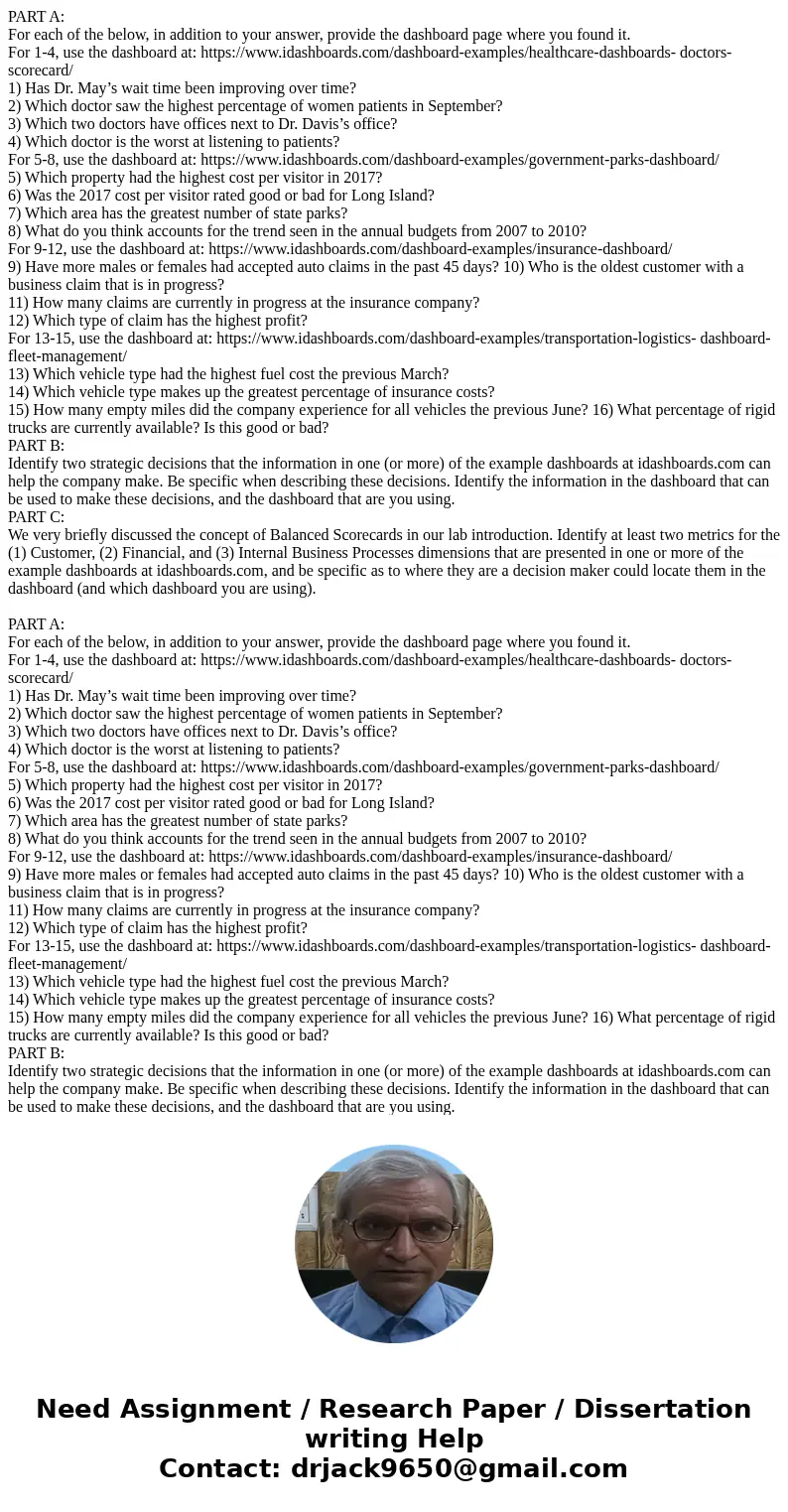  PART A: For each of the below, in addition to your answer, provide the dashboard page where you found it. For 1-4, use the dashboard at: https://www.idashboard