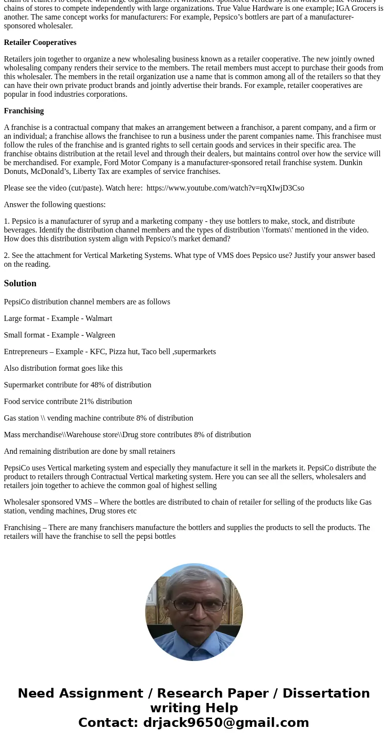 Pepsico Vertical Marketing Systems – 3 types A vertical marketing system (VMS) is one in which the main members of a distribution channel—producer, wholesaler,  Pepsico Vertical Marketing Systems – 3 types A vertical marketing system (VMS) is one in which the main members of a distribution channel—producer, wholesaler,