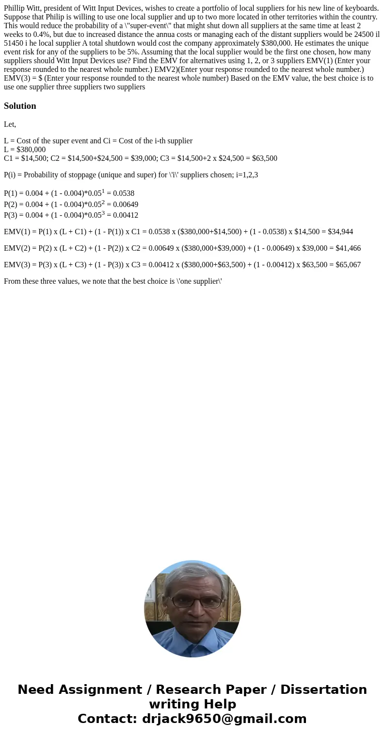  Phillip Witt, president of Witt Input Devices, wishes to create a portfolio of local suppliers for his new line of keyboards. Suppose that Philip is willing to