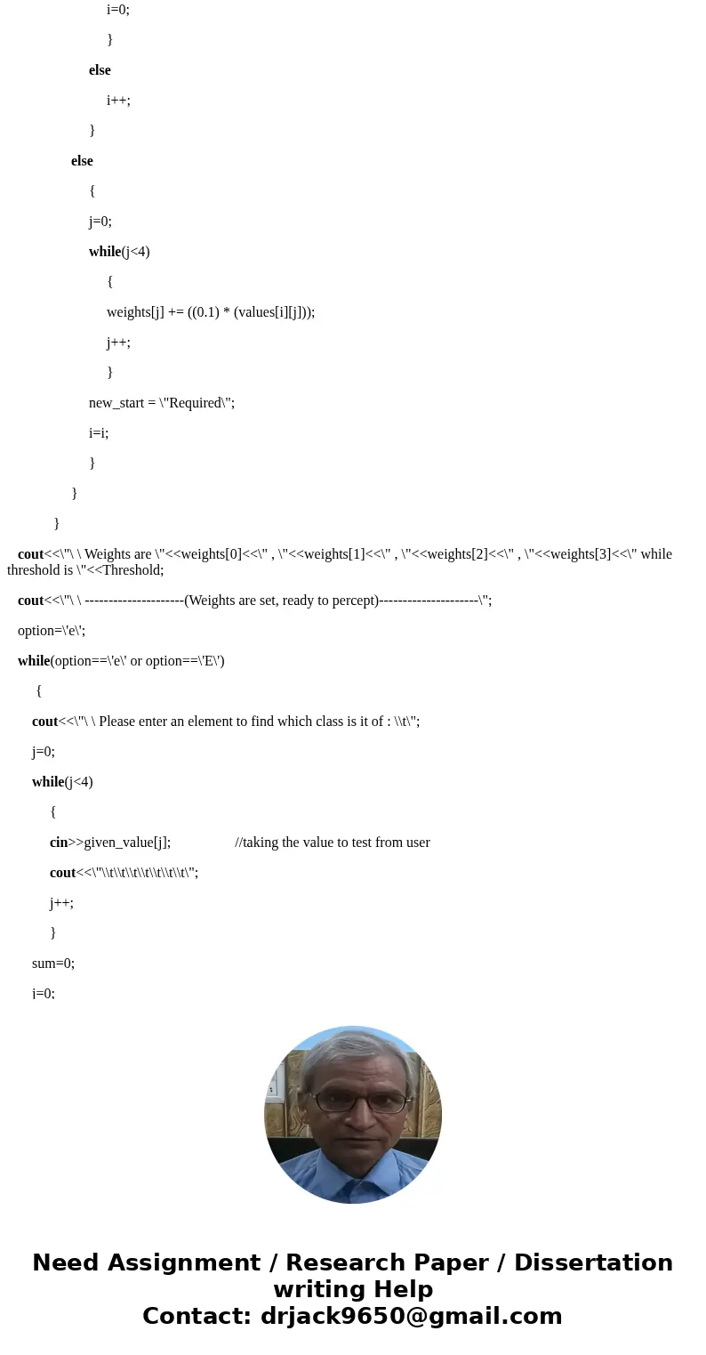 Please do this in C++ and test the following : Implement the Perceptron learning algorithm. Test your program, for the following two problems: Solutionweights f Please do this in C++ and test the following : Implement the Perceptron learning algorithm. Test your program, for the following two problems: Solutionweights f