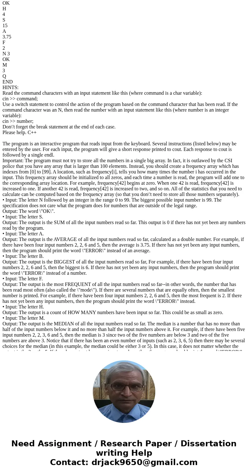  Please help. C++ The program is an interactive program that reads input from the keyboard. Several instructions (listed below) may be entered by the user. For 