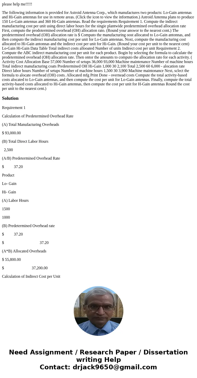 please help me!!!!! The following information is provided for Astroid Antenna Corp., which manufactures two products: Lo-Gain antennas and Hi-Gain antennas for  please help me!!!!! The following information is provided for Astroid Antenna Corp., which manufactures two products: Lo-Gain antennas and Hi-Gain antennas for