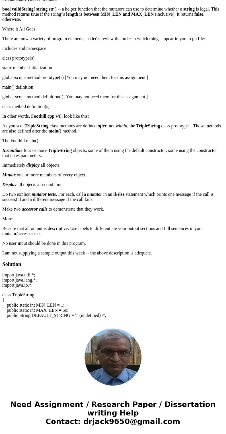 Please help me with this C++ code!! I need the answer by Tuesday 2/16 The assignment is to first create a class called TripleString. TripleString will consist o Please help me with this C++ code!! I need the answer by Tuesday 2/16 The assignment is to first create a class called TripleString. TripleString will consist o