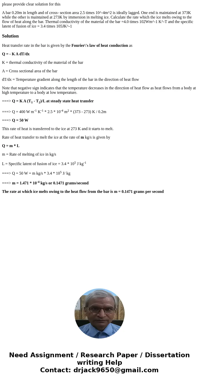 please provide clear solution for this A bar 0.20m in length and of cross- section area 2.5 times 10^-4m^2 is ideally lagged. One end is maintained at 373K whil please provide clear solution for this A bar 0.20m in length and of cross- section area 2.5 times 10^-4m^2 is ideally lagged. One end is maintained at 373K whil