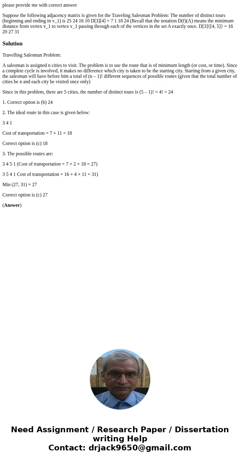 please provide me with correct answer Suppose the following adjacency matrix is given for the Traveling Salesman Problem: The number of distinct tours (beginnin please provide me with correct answer Suppose the following adjacency matrix is given for the Traveling Salesman Problem: The number of distinct tours (beginnin