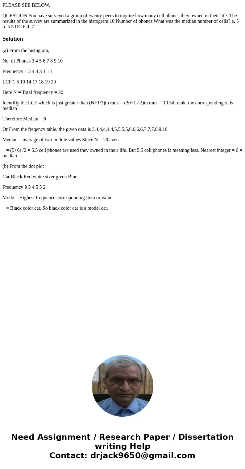 PLEASE SEE BELOW. QUESTION You have surveyed a group of twenty peers to inquire how many cell phones they owned in their life. The results of the survey are sum PLEASE SEE BELOW. QUESTION You have surveyed a group of twenty peers to inquire how many cell phones they owned in their life. The results of the survey are sum