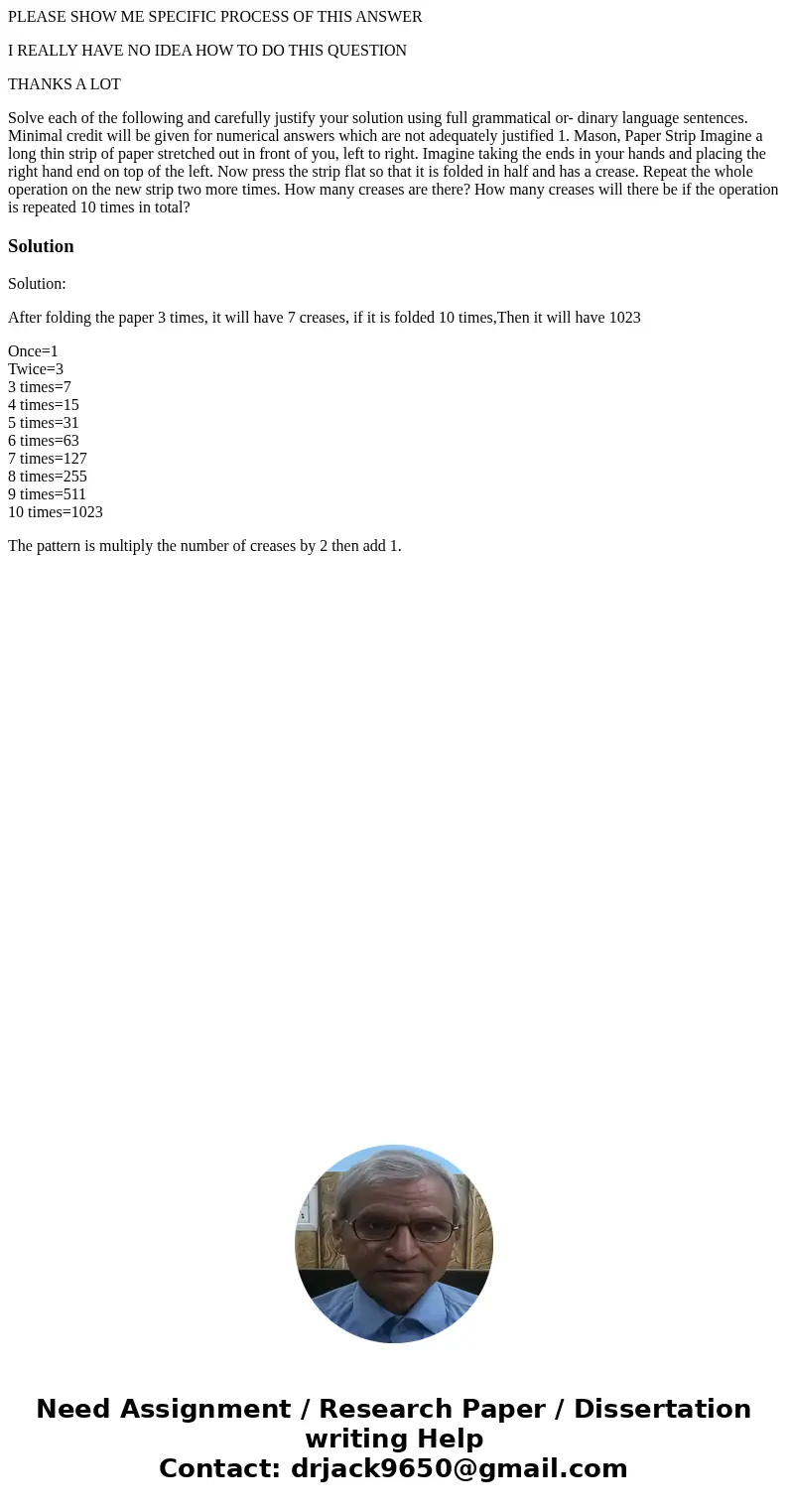 PLEASE SHOW ME SPECIFIC PROCESS OF THIS ANSWER I REALLY HAVE NO IDEA HOW TO DO THIS QUESTION THANKS A LOT Solve each of the following and carefully justify your PLEASE SHOW ME SPECIFIC PROCESS OF THIS ANSWER I REALLY HAVE NO IDEA HOW TO DO THIS QUESTION THANKS A LOT Solve each of the following and carefully justify your