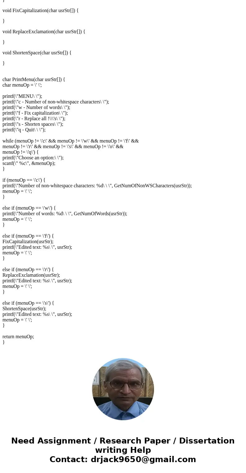 PLease write in C. (1) Prompt the user to enter a string of their choosing. Store the text in a string. Output the string. (1 pt) Ex: (2) Implement a PrintMenu( PLease write in C. (1) Prompt the user to enter a string of their choosing. Store the text in a string. Output the string. (1 pt) Ex: (2) Implement a PrintMenu(