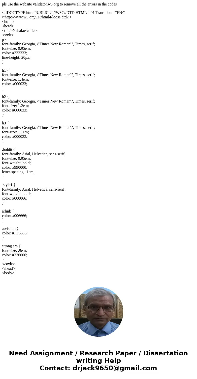 pls use the website validator.w3.org to remove all the errors in the codes <!!DOCTYPE html PUBLIC \ pls use the website validator.w3.org to remove all the errors in the codes <!!DOCTYPE html PUBLIC \