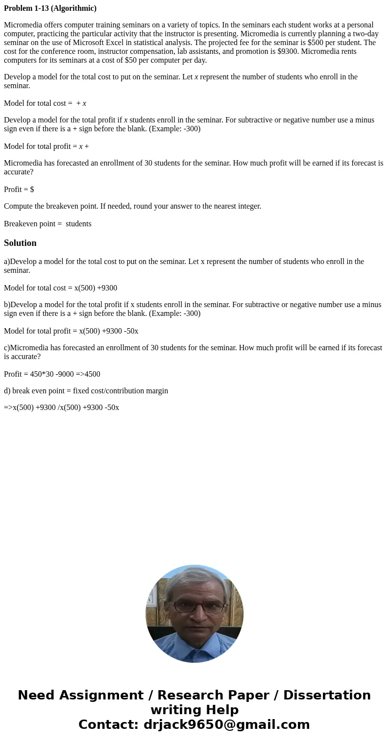 Problem 1-13 (Algorithmic) Micromedia offers computer training seminars on a variety of topics. In the seminars each student works at a personal computer, pract Problem 1-13 (Algorithmic) Micromedia offers computer training seminars on a variety of topics. In the seminars each student works at a personal computer, pract