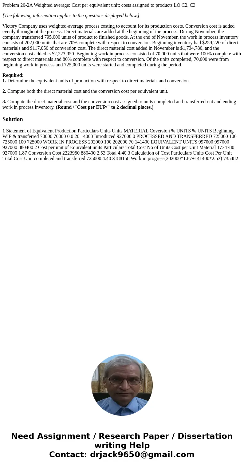 Problem 20-2A Weighted average: Cost per equivalent unit; costs assigned to products LO C2, C3 [The following information applies to the questions displayed bel Problem 20-2A Weighted average: Cost per equivalent unit; costs assigned to products LO C2, C3 [The following information applies to the questions displayed bel