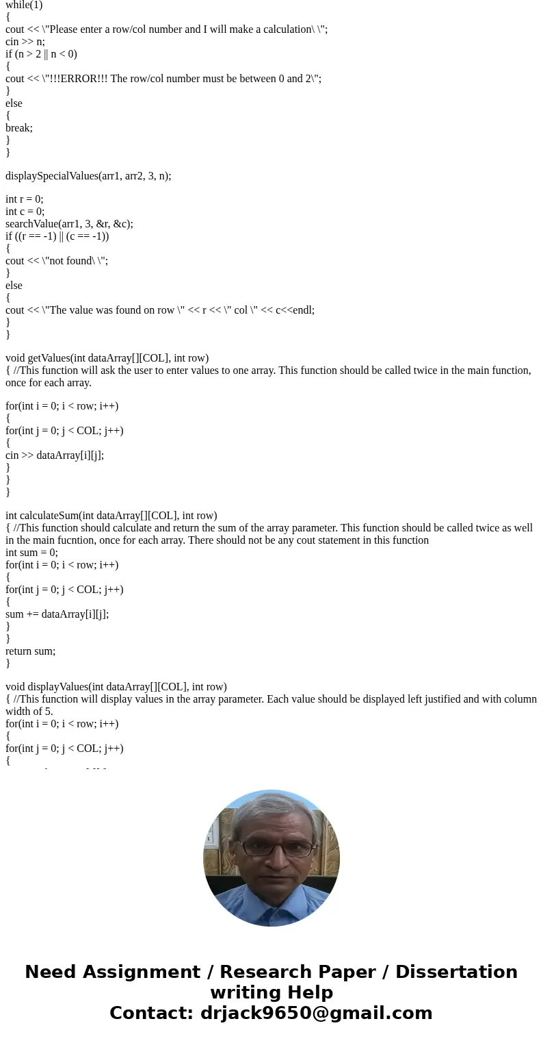Program Description You will be working with 2-D arrays in this assignment. Firs create two integer arrays ofidentical size, 3 rows and 3 columns each, and the  Program Description You will be working with 2-D arrays in this assignment. Firs create two integer arrays ofidentical size, 3 rows and 3 columns each, and the