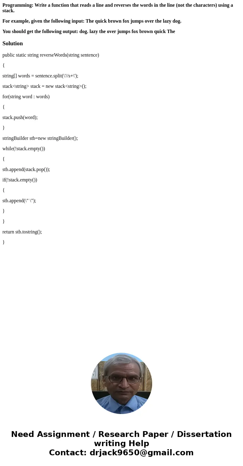 Programming: Write a function that reads a line and reverses the words in the line (not the characters) using a stack. For example, given the following input: T Programming: Write a function that reads a line and reverses the words in the line (not the characters) using a stack. For example, given the following input: T