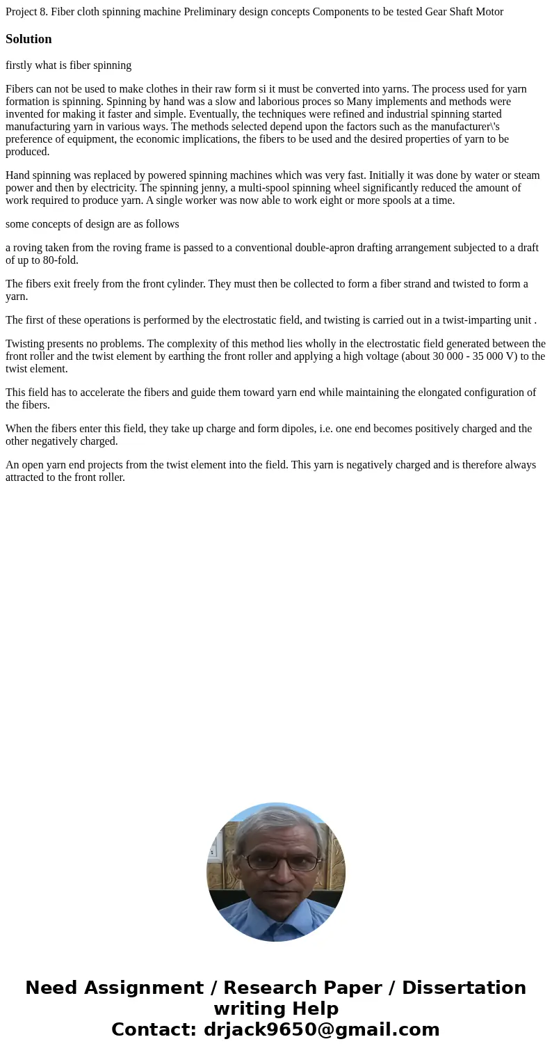 Project 8. Fiber cloth spinning machine Preliminary design concepts Components to be tested Gear Shaft Motor Solutionfirstly what is fiber spinning Fibers can   Project 8. Fiber cloth spinning machine Preliminary design concepts Components to be tested Gear Shaft Motor Solutionfirstly what is fiber spinning Fibers can