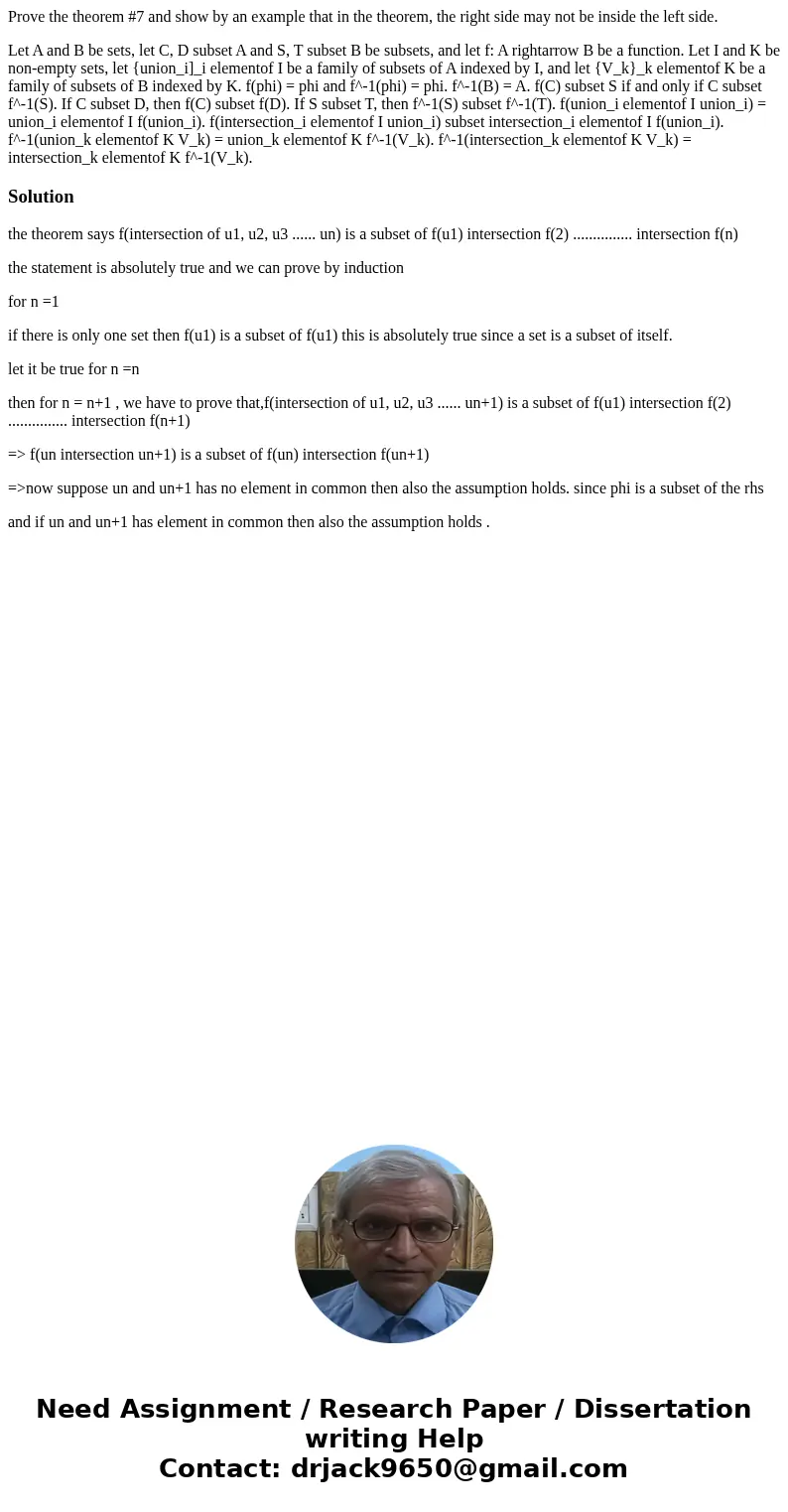 Prove the theorem #7 and show by an example that in the theorem, the right side may not be inside the left side. Let A and B be sets, let C, D subset A and S, T Prove the theorem #7 and show by an example that in the theorem, the right side may not be inside the left side. Let A and B be sets, let C, D subset A and S, T