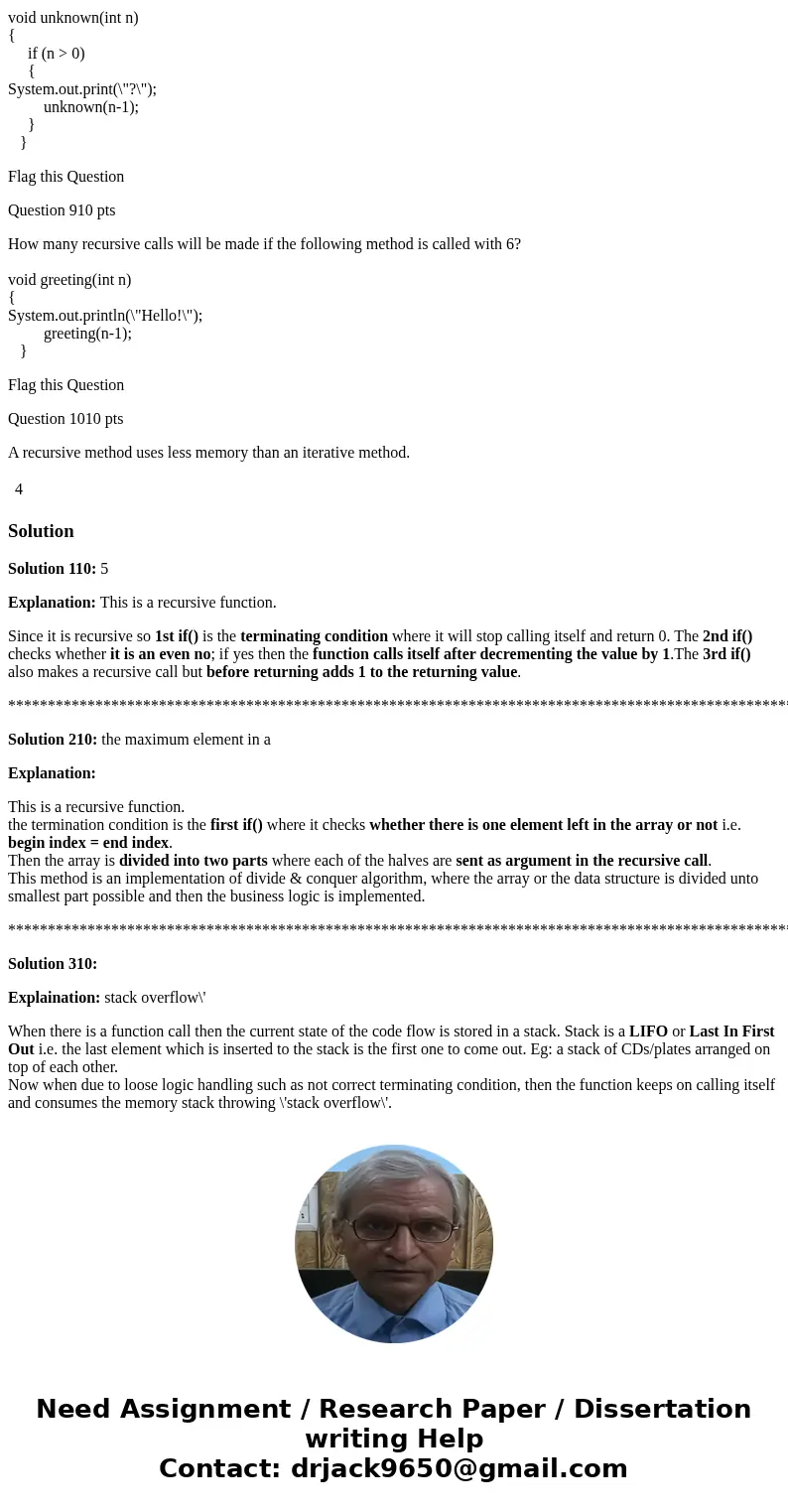 Question 110 pts What is the value returned from the following method when it is called with the value 9? int mystery (int n) { if (n < 1) return 0; else if  Question 110 pts What is the value returned from the following method when it is called with the value 9? int mystery (int n) { if (n < 1) return 0; else if