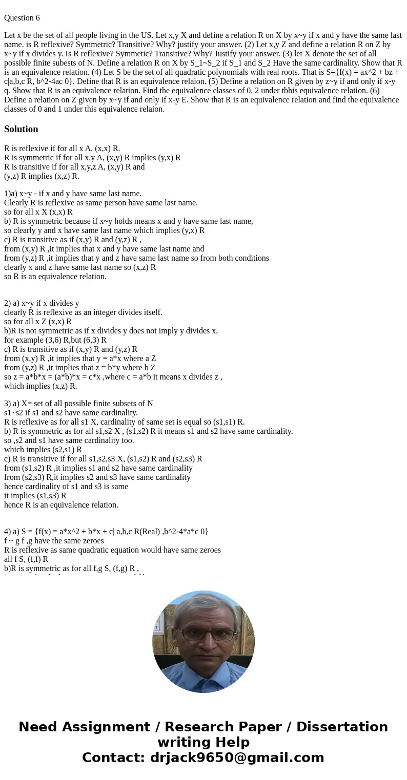 Question 6 Let x be the set of all people living in the US. Let x,y X and define a relation R on X by x~y if x and y have the same last name. is R reflexive? S  Question 6 Let x be the set of all people living in the US. Let x,y X and define a relation R on X by x~y if x and y have the same last name. is R reflexive? S